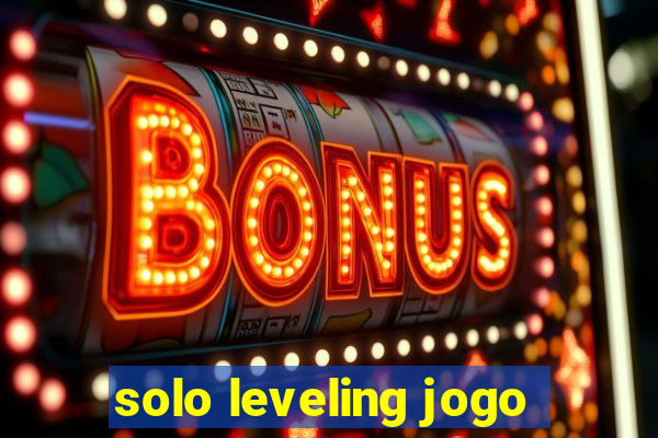 solo leveling jogo